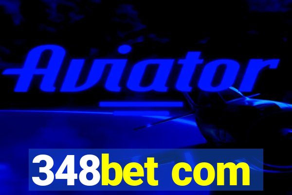 348bet com
